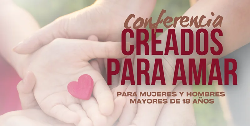 Conferencia: Creados para Amar